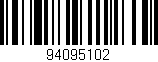 Código de barras (EAN, GTIN, SKU, ISBN): '94095102'
