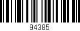 Código de barras (EAN, GTIN, SKU, ISBN): '94385'