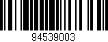 Código de barras (EAN, GTIN, SKU, ISBN): '94539003'