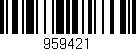 Código de barras (EAN, GTIN, SKU, ISBN): '959421'