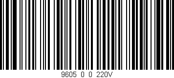 Código de barras (EAN, GTIN, SKU, ISBN): '9605_0_0_220V'