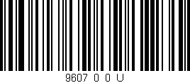 Código de barras (EAN, GTIN, SKU, ISBN): '9607_0_0_U'