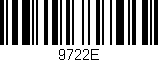 Código de barras (EAN, GTIN, SKU, ISBN): '9722E'