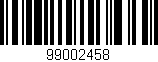Código de barras (EAN, GTIN, SKU, ISBN): '99002458'
