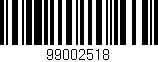 Código de barras (EAN, GTIN, SKU, ISBN): '99002518'