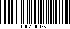 Código de barras (EAN, GTIN, SKU, ISBN): '99071003751'