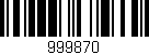 Código de barras (EAN, GTIN, SKU, ISBN): '999870'