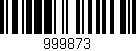 Código de barras (EAN, GTIN, SKU, ISBN): '999873'