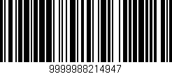 Código de barras (EAN, GTIN, SKU, ISBN): '9999988214947'
