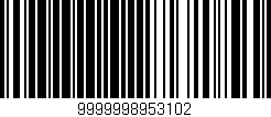 Código de barras (EAN, GTIN, SKU, ISBN): '9999998953102'