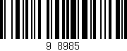 Código de barras (EAN, GTIN, SKU, ISBN): '9*8985'
