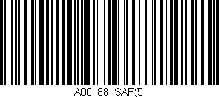 Código de barras (EAN, GTIN, SKU, ISBN): 'A001881SAF(5'