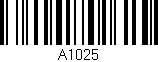 Código de barras (EAN, GTIN, SKU, ISBN): 'A1025'