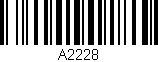 Código de barras (EAN, GTIN, SKU, ISBN): 'A2228'