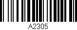 Código de barras (EAN, GTIN, SKU, ISBN): 'A2305'
