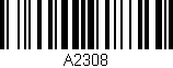 Código de barras (EAN, GTIN, SKU, ISBN): 'A2308'