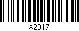 Código de barras (EAN, GTIN, SKU, ISBN): 'A2317'