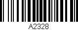 Código de barras (EAN, GTIN, SKU, ISBN): 'A2328'