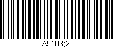 Código de barras (EAN, GTIN, SKU, ISBN): 'A5103(2'