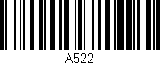 Código de barras (EAN, GTIN, SKU, ISBN): 'A522'