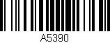 Código de barras (EAN, GTIN, SKU, ISBN): 'A5390'