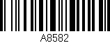 Código de barras (EAN, GTIN, SKU, ISBN): 'A8582'