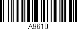 Código de barras (EAN, GTIN, SKU, ISBN): 'A9610'