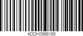 Código de barras (EAN, GTIN, SKU, ISBN): 'ADDH2986180'