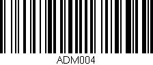 Código de barras (EAN, GTIN, SKU, ISBN): 'ADM004'