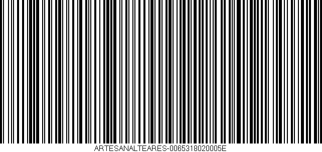 Código de barras (EAN, GTIN, SKU, ISBN): 'ARTESANALTEARES-0065318020005E'
