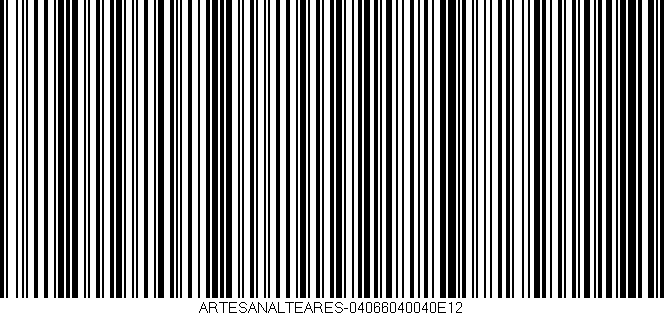 Código de barras (EAN, GTIN, SKU, ISBN): 'ARTESANALTEARES-04066040040E12'