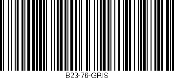 Código de barras (EAN, GTIN, SKU, ISBN): 'B23-76-GRIS'