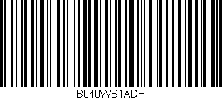 Código de barras (EAN, GTIN, SKU, ISBN): 'B640WB1ADF'