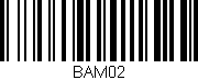 Código de barras (EAN, GTIN, SKU, ISBN): 'BAM02'