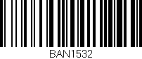 Código de barras (EAN, GTIN, SKU, ISBN): 'BAN1532'