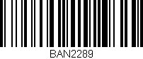 Código de barras (EAN, GTIN, SKU, ISBN): 'BAN2289'