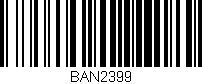 Código de barras (EAN, GTIN, SKU, ISBN): 'BAN2399'