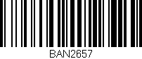 Código de barras (EAN, GTIN, SKU, ISBN): 'BAN2657'