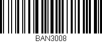 Código de barras (EAN, GTIN, SKU, ISBN): 'BAN3008'