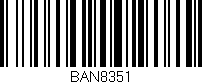 Código de barras (EAN, GTIN, SKU, ISBN): 'BAN8351'