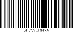 Código de barras (EAN, GTIN, SKU, ISBN): 'BFD5VCRNNA'