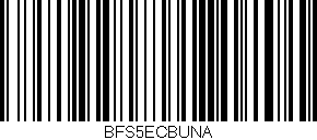 Código de barras (EAN, GTIN, SKU, ISBN): 'BFS5ECBUNA'