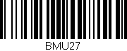 Código de barras (EAN, GTIN, SKU, ISBN): 'BMU27'