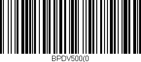 Código de barras (EAN, GTIN, SKU, ISBN): 'BPDV500(0'