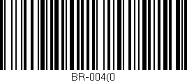Código de barras (EAN, GTIN, SKU, ISBN): 'BR-004(0'