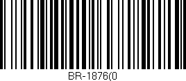 Código de barras (EAN, GTIN, SKU, ISBN): 'BR-1876(0'