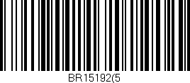 Código de barras (EAN, GTIN, SKU, ISBN): 'BR15192(5'