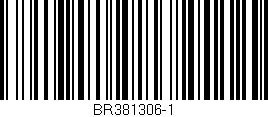 Código de barras (EAN, GTIN, SKU, ISBN): 'BR381306-1'