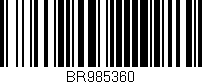 Código de barras (EAN, GTIN, SKU, ISBN): 'BR985360'