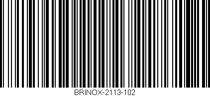 Código de barras (EAN, GTIN, SKU, ISBN): 'BRINOX-2113-102'